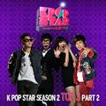 SBS K팝 스타 시즌2 TOP 3 Part.2
