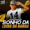 MC Bob - Sonho da Loira da Barra