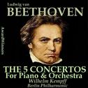 Beethoven, Vol. 13 - The 5 Concertos for Piano & Orchestra专辑