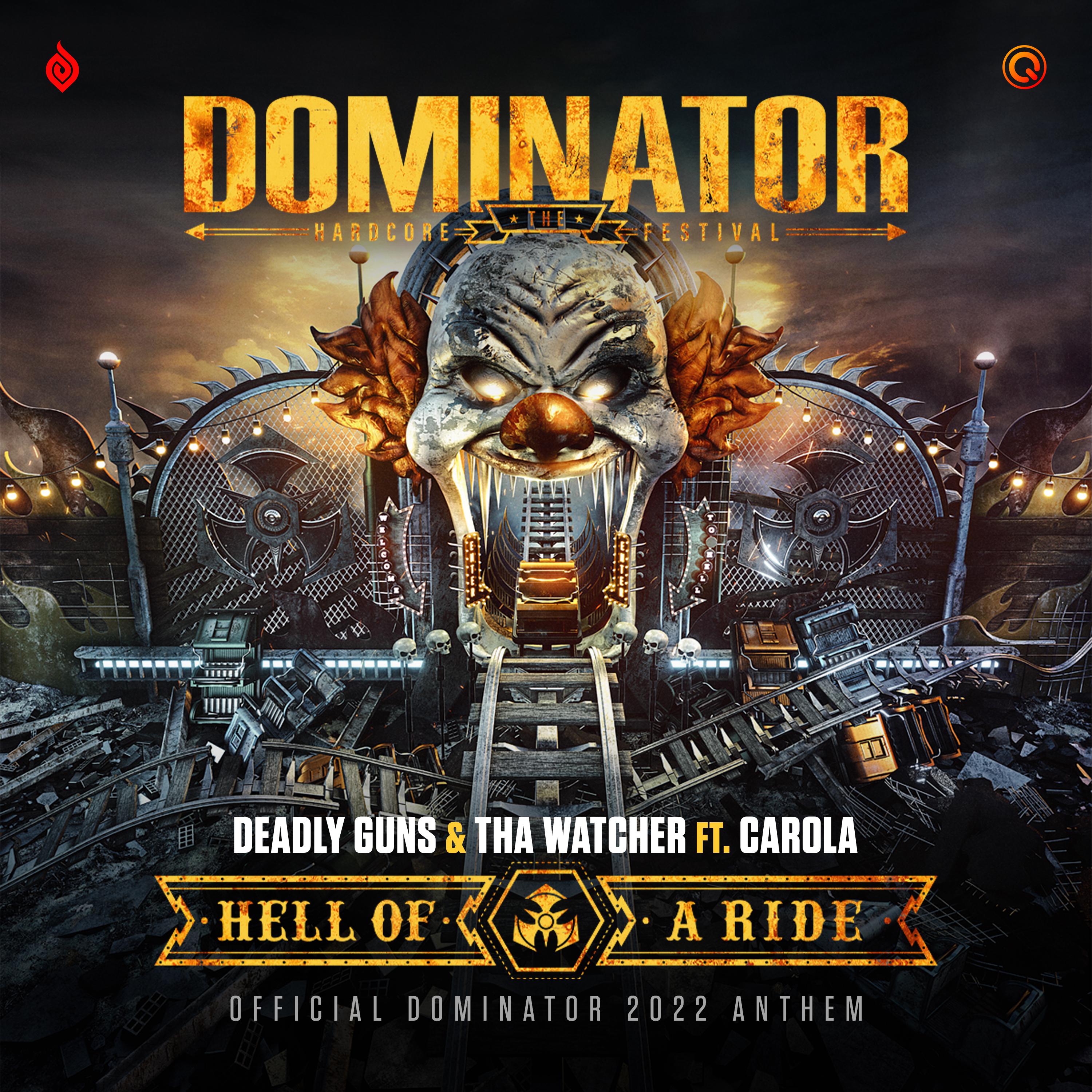 Deadly Guns - Hell Of A Ride (Official Dominator 2022 Anthem)