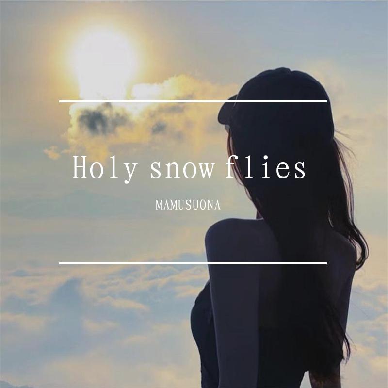 Holy snow flies