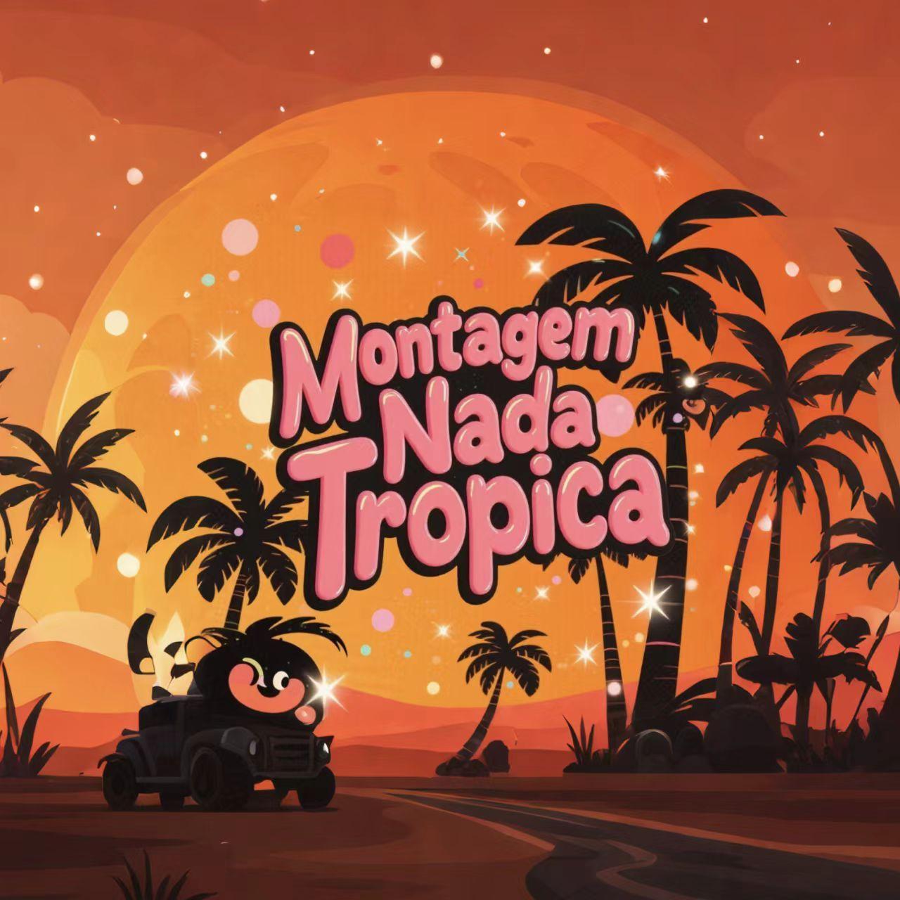 Montagem Nada Tropic