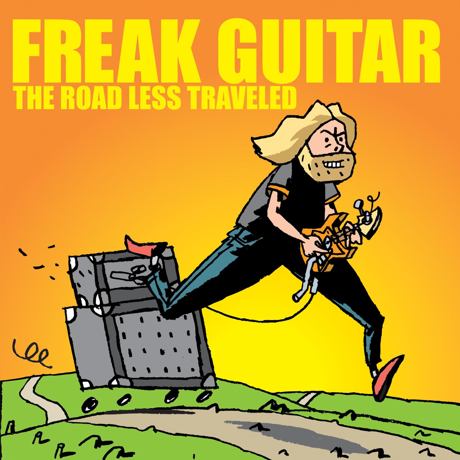 Freak Guitar: The Road Less Traveled
