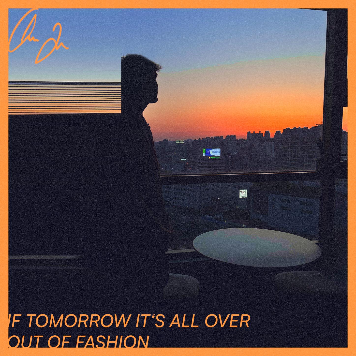 If Tomorrow It's All Over / Out of Fashion专辑