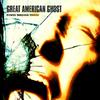 Great American Ghost - Scorched Earth