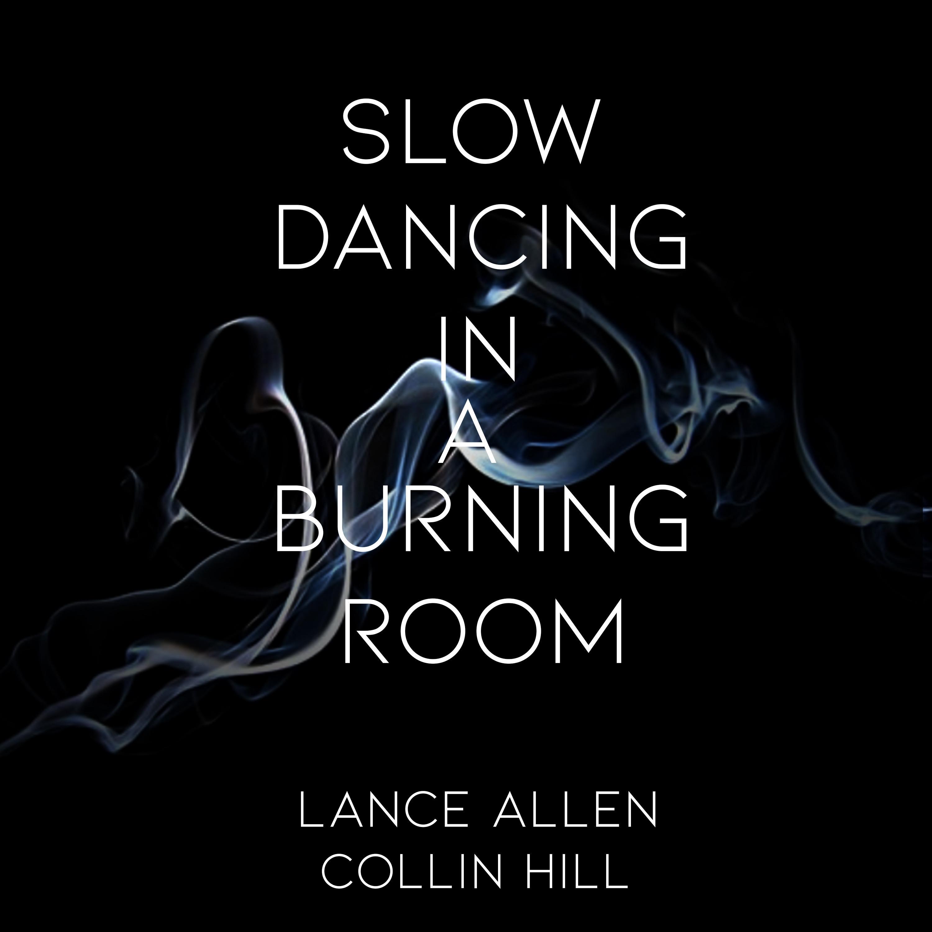 Slow Dancing in a Burning Room (feat. Collin Hill) (Instrumental)