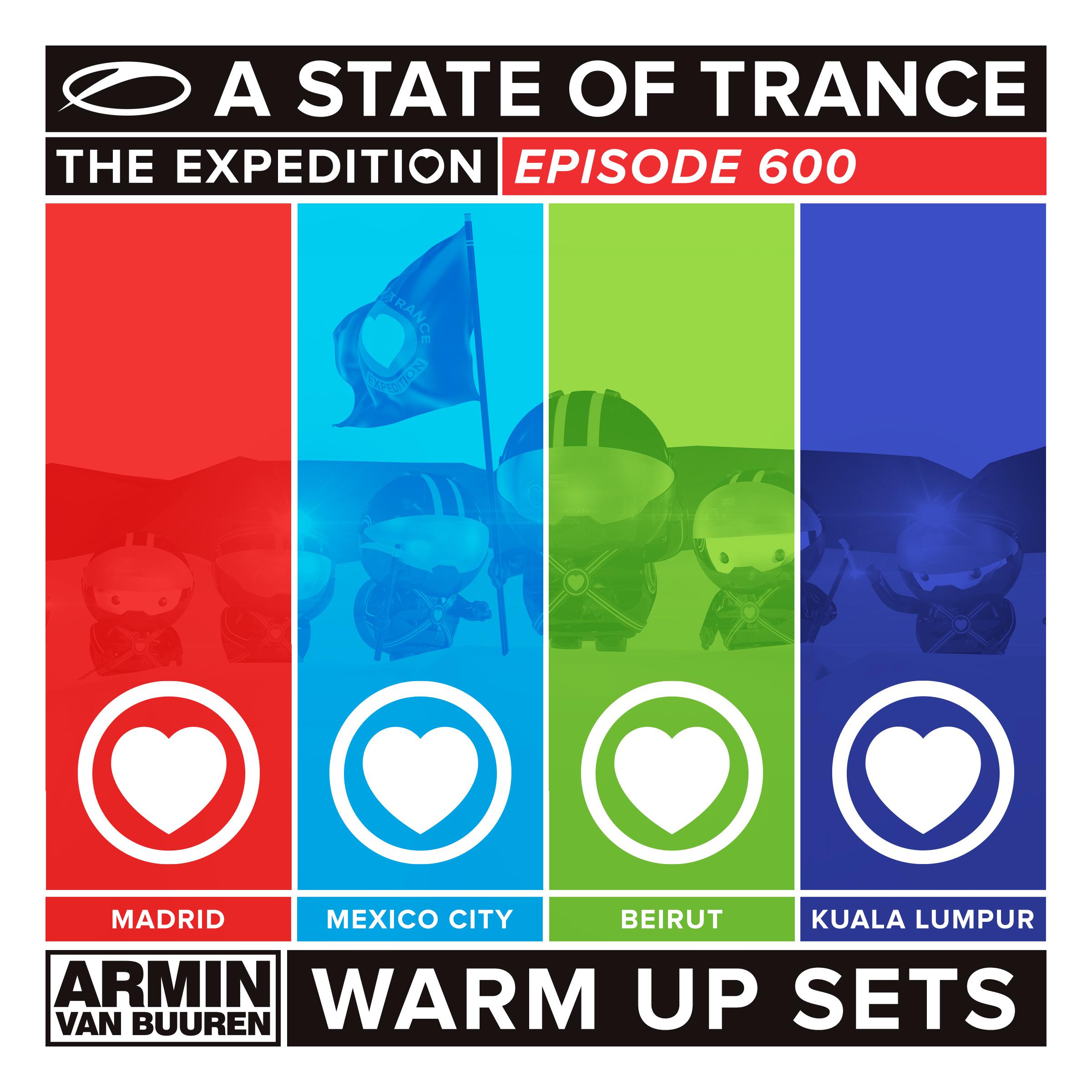 A State Of Trance 600 (Warm Up Sets) - Madrid, Mexico City, Beirut & Kuala Lumpur专辑