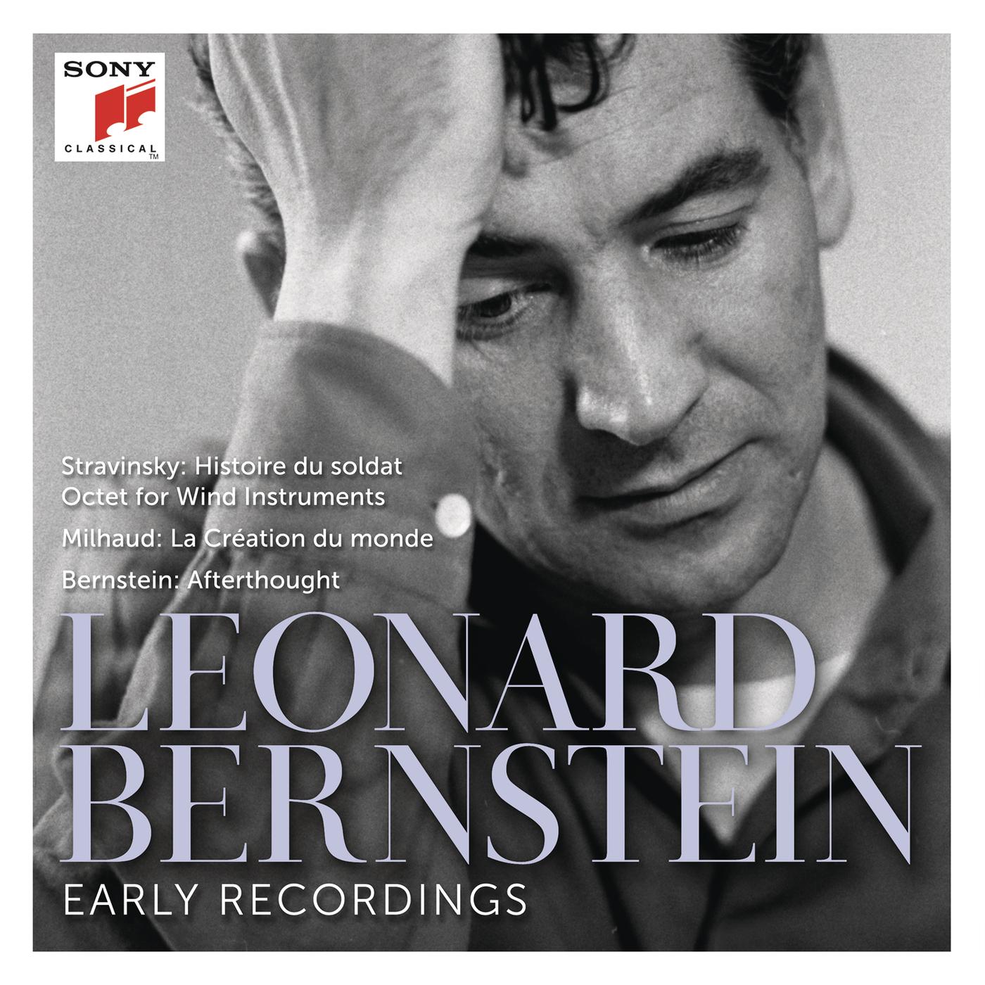Stravinsky: L'Histoire du soldat & Octet - Milhaud: La Création du monde, Op. 81 - Bernstein: Afterthought (Remastered)