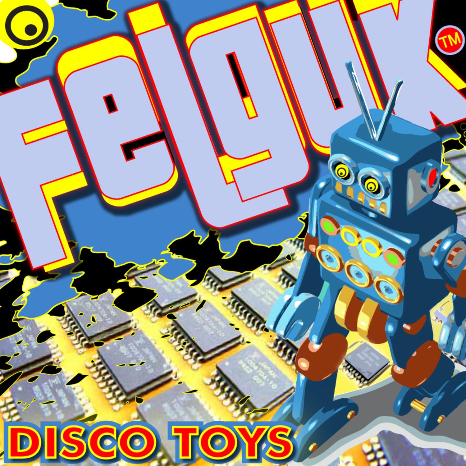 Felguk - Disco Toys ep
