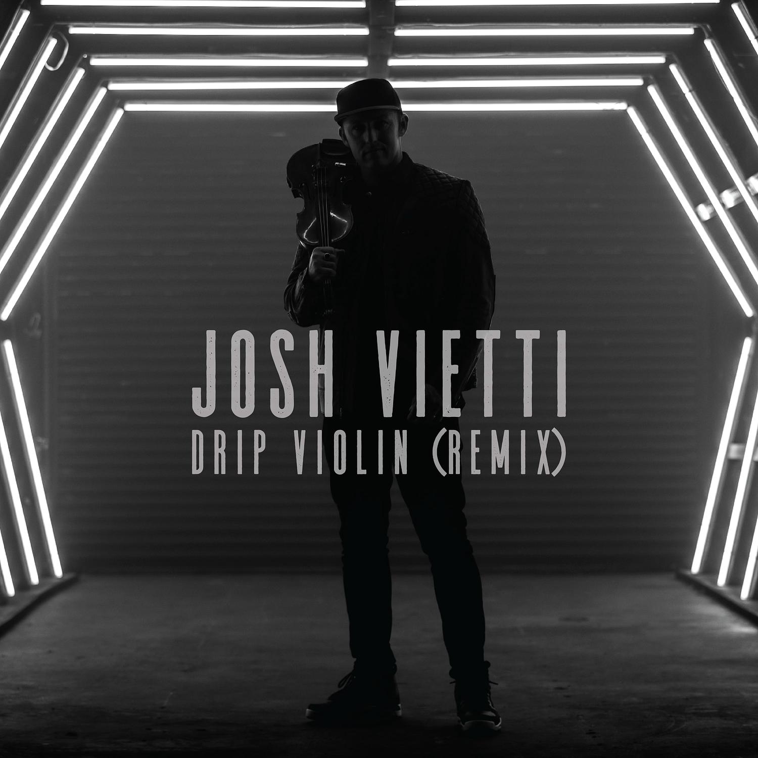 Josh Vietti - Drip Violin (Remix)