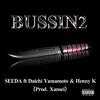 SEEDA - BUSSIN 2 (feat. Daichi Yamamoto & Henny K)