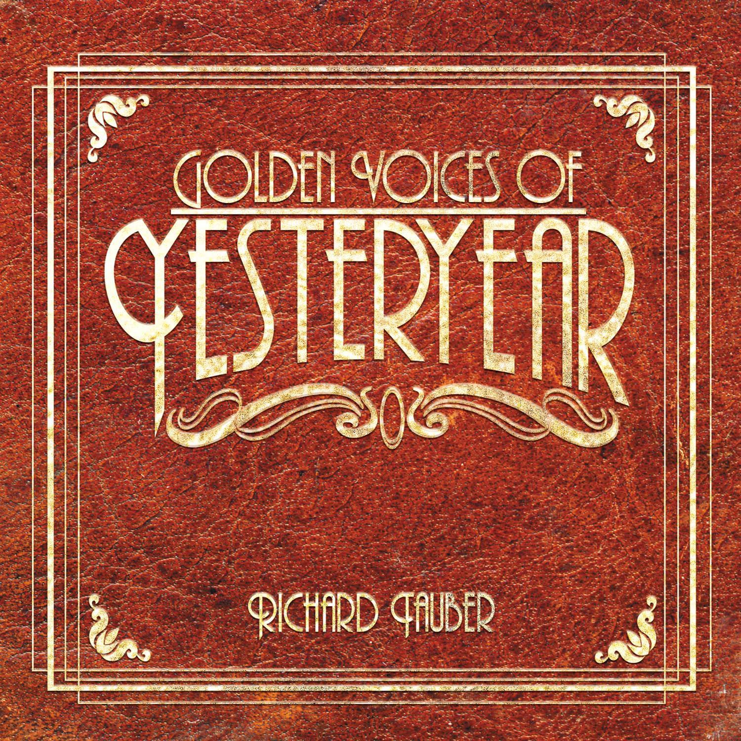 Golden Voices Of Yesteryear - Richard Tauber