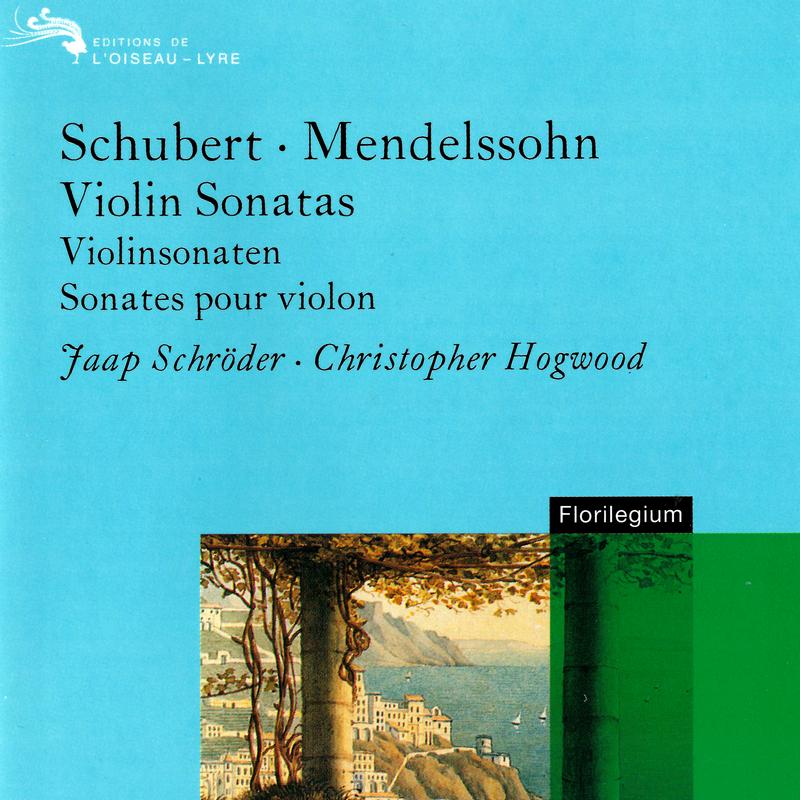 Schubert: 3 Violin Sonatinas / Mendelssohn: Violin Sonata, Op. 4