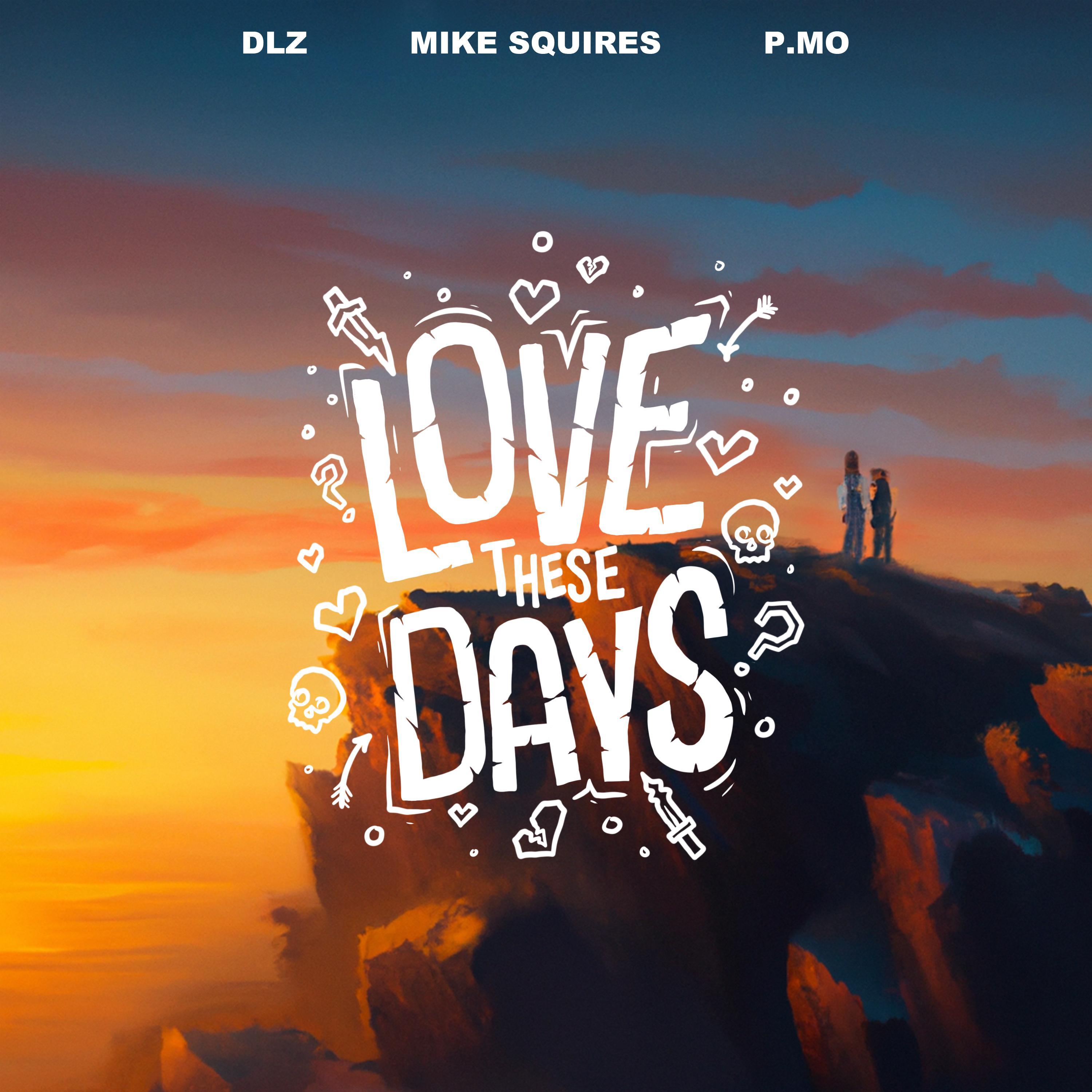 Mike Squires - Love These Days