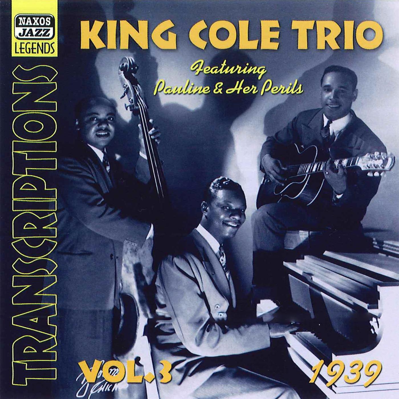 KING COLE TRIO: Transcriptions, Vol. 3 (1939)
