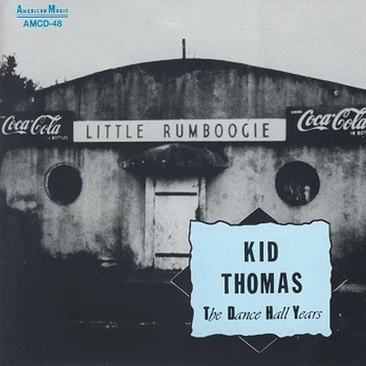 Kid Thomas - The Dance Hall Years