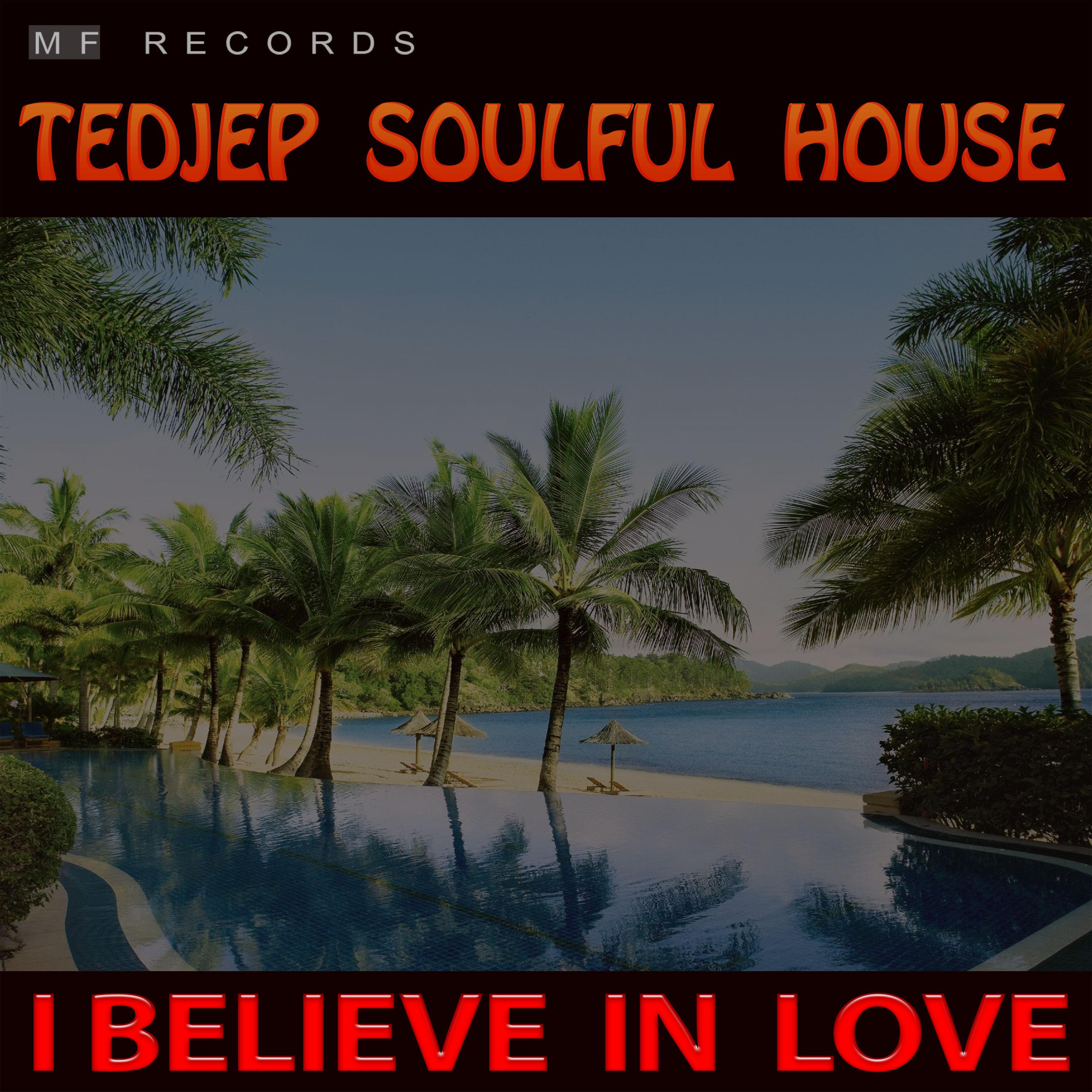 I Believe in Love