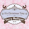 It's Christmas Time with Gerry Mulligan, Vol. 01