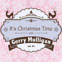 It's Christmas Time with Gerry Mulligan, Vol. 01专辑