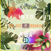 Into You (DE_SCC Remix)