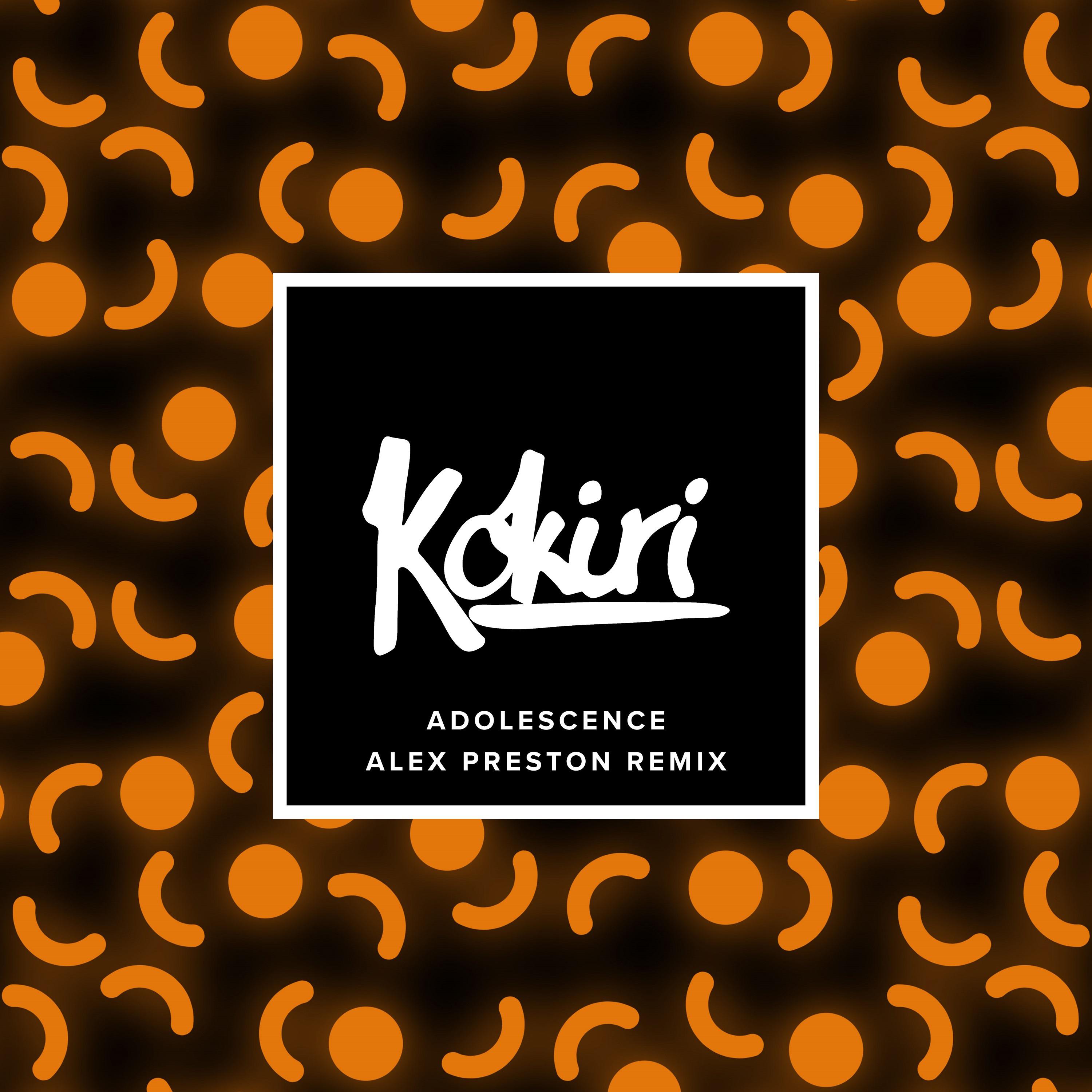 Kokiri - Adolescence (Alex Preston Extended Remix)