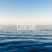 Good Day（翻自 Paloalto）