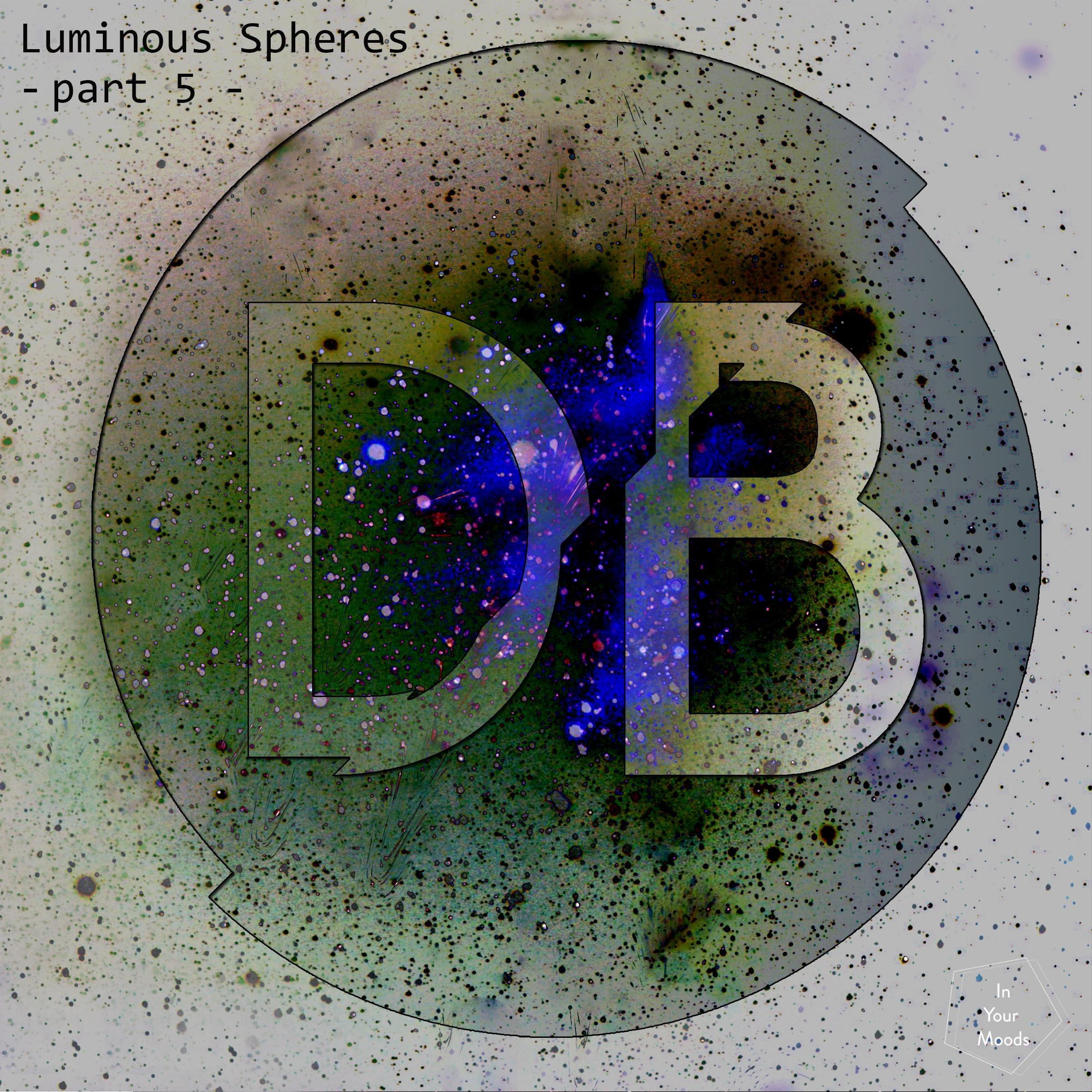 Luminous Spheres, Pt. 5