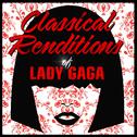 Classical Renditions of Lady Gaga专辑