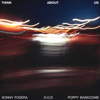Sonny Fodera, D.O.D & Poppy Baskcomb - Think About Us (Tmu Intro) (Clean) 128