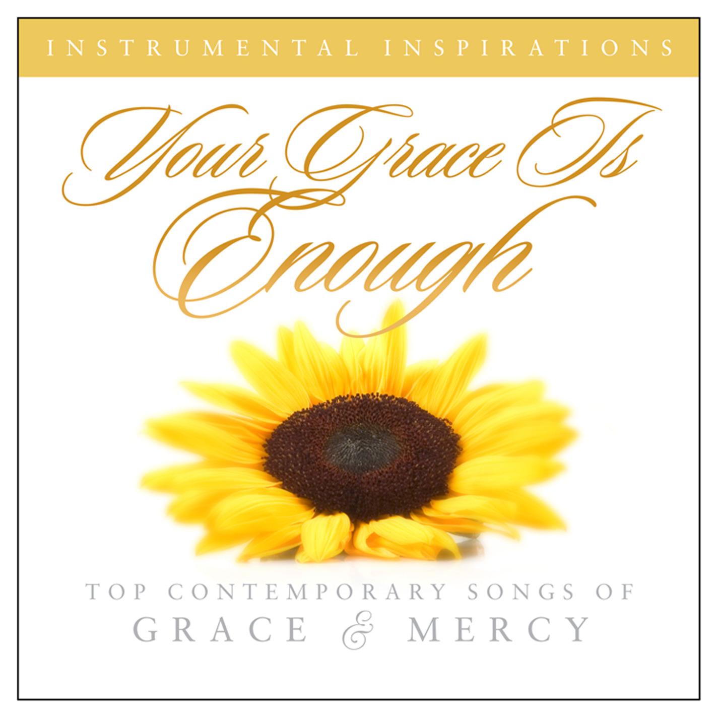 Your Grace Is Enough: Songs of Grace & Mercy