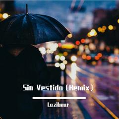 Sin Vestido（Remix）