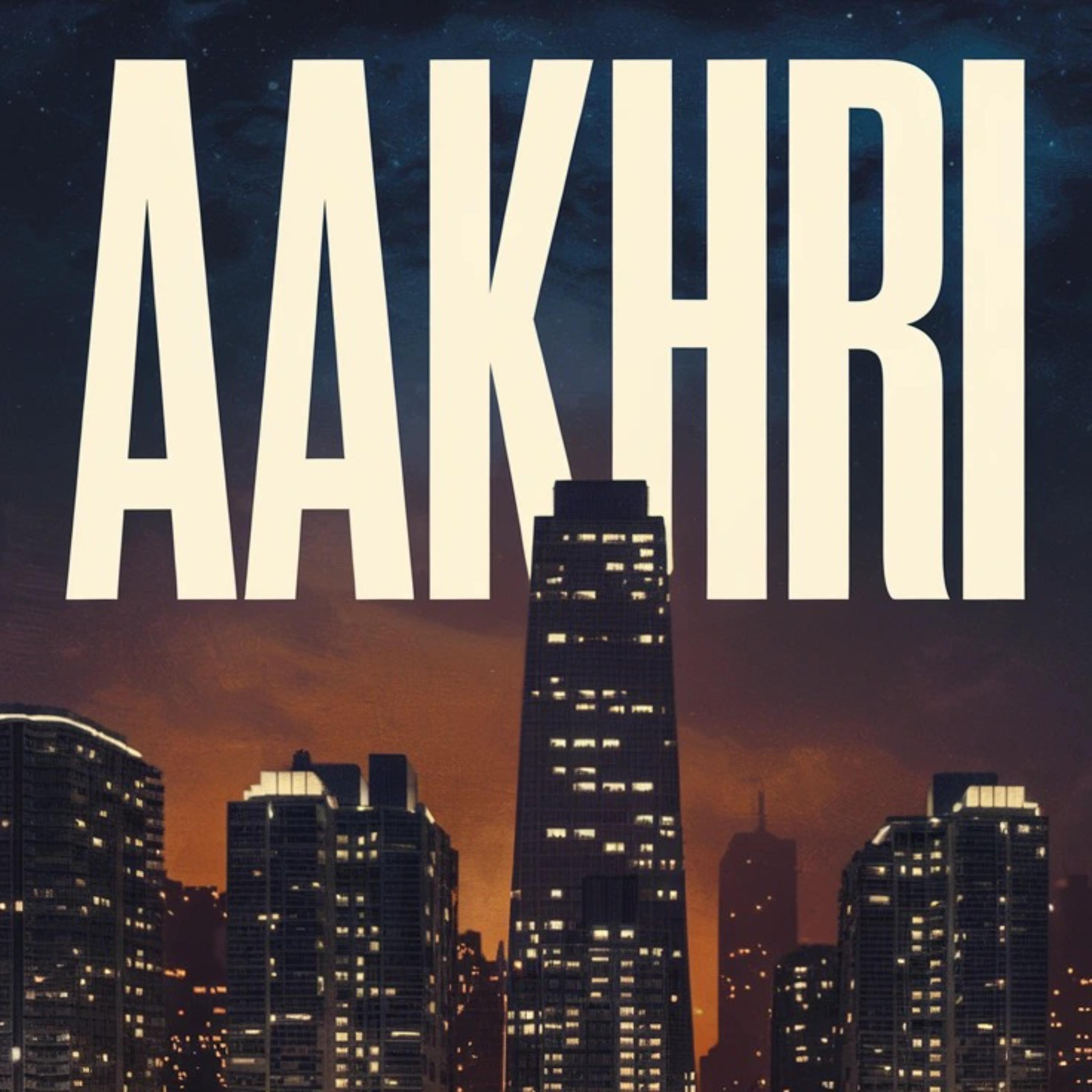 Aakhri