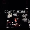 Don’t miss me（Prod.by song9）