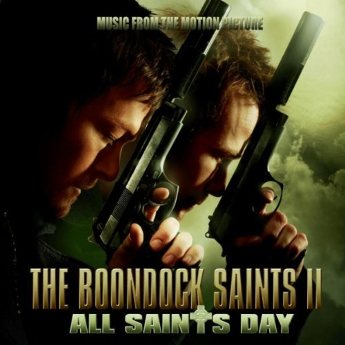 The Boondock Saints II: All Saints Day (Music From The Motion Picture)专辑