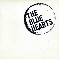 The Blue Hearts - 终わらない歌