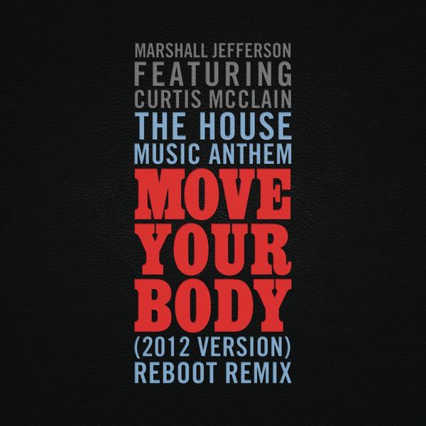 The House Music Anthem (Move Your Body) [2012 Version] [Reboot Remix]专辑