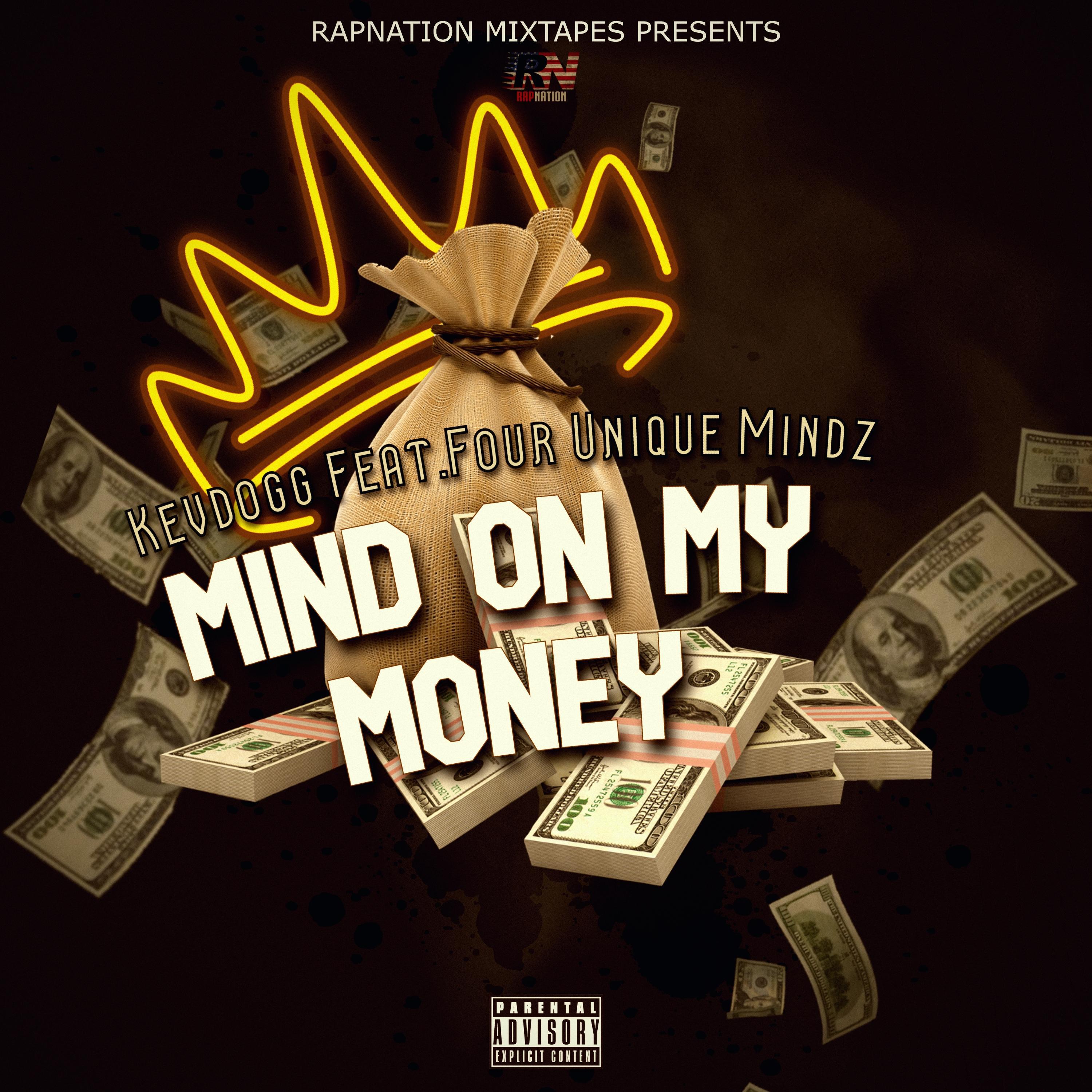 RapNation Mixtapes - Mind On My Money (feat. Kevdogg & Four Unique Mindz)