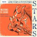 Milestones of Legends - Country & Western Stars, Vol. 6