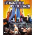 Every Matter Under Heaven