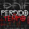 DJ LEILTON 011 - Perdido no Tempo