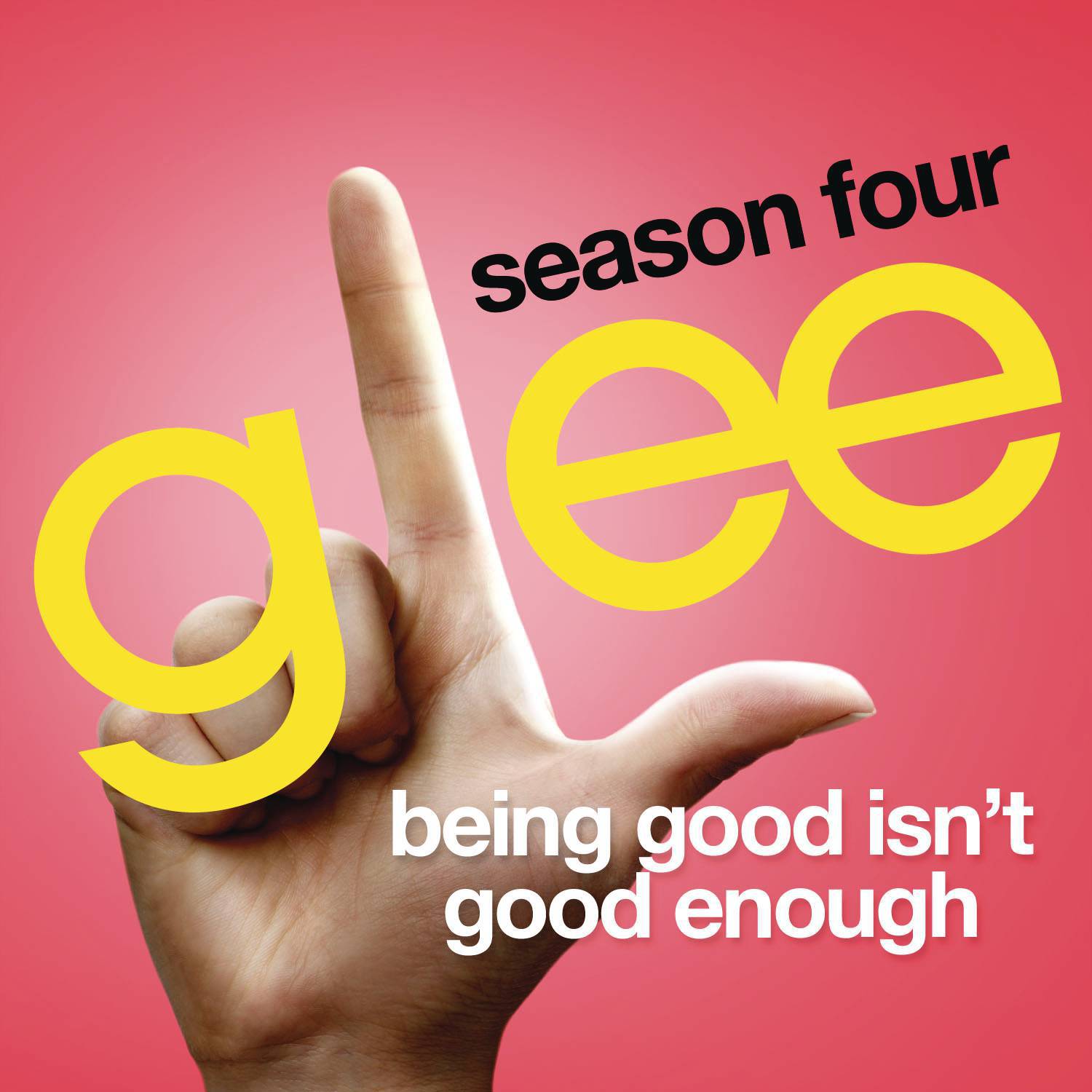 Being Good Isn't Good Enough (Glee Cast Version)专辑