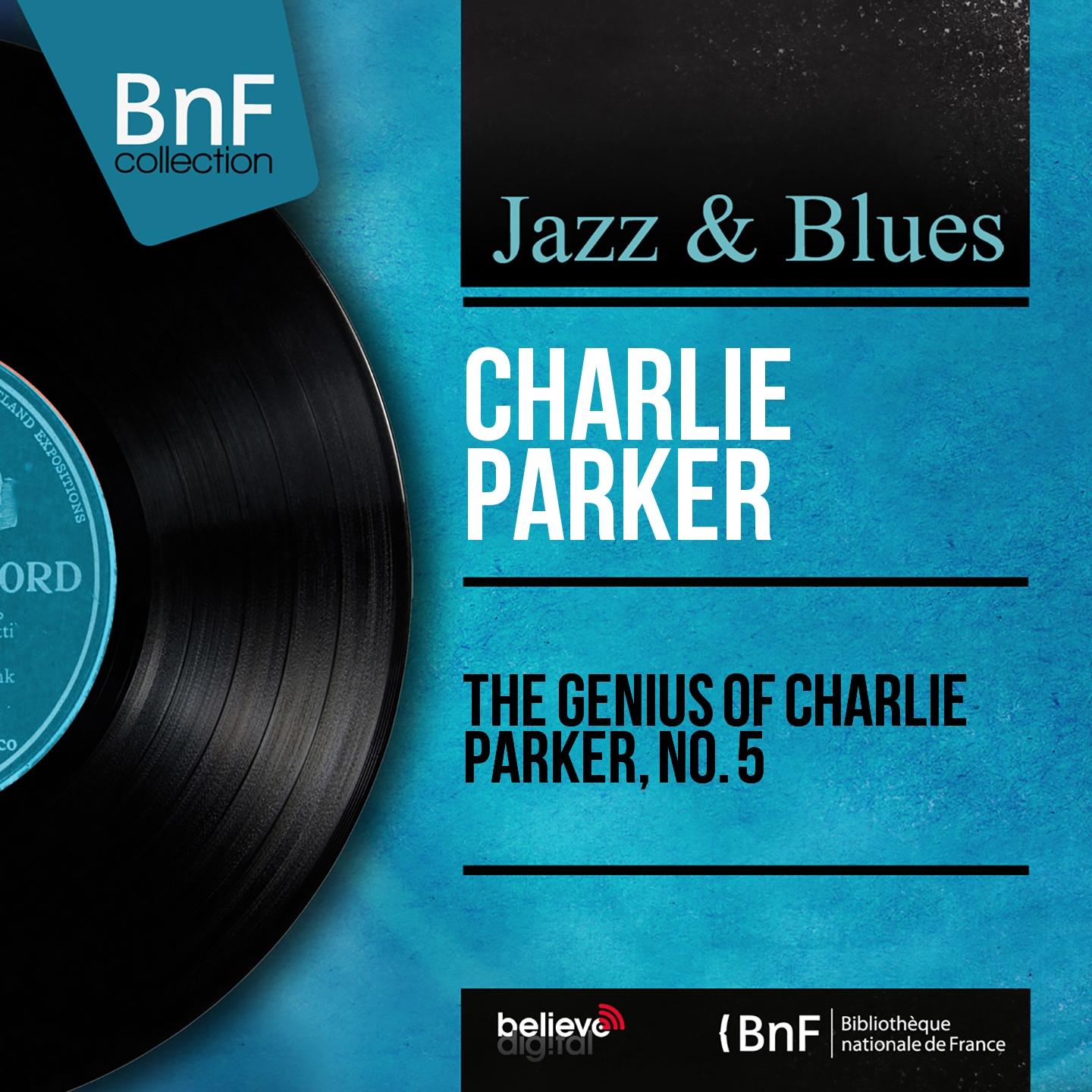 The Genius of Charlie Parker, No. 5 (Mono Version)