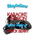 Maybellene (In the Style of Chuck Berry) [Karaoke Version] - Single