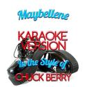 Maybellene (In the Style of Chuck Berry) [Karaoke Version] - Single专辑