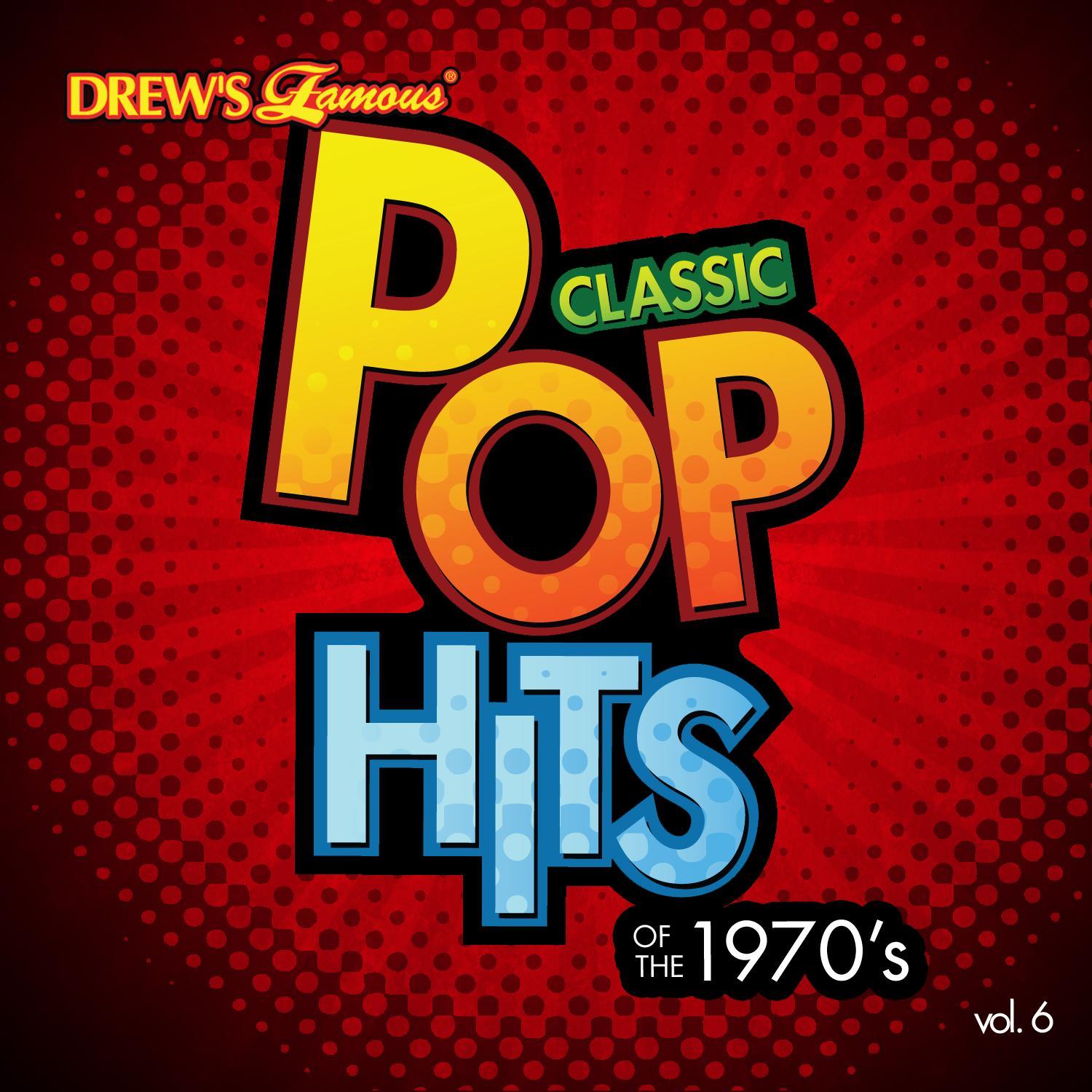 Classic Pop Hits: The 1970's, Vol. 6