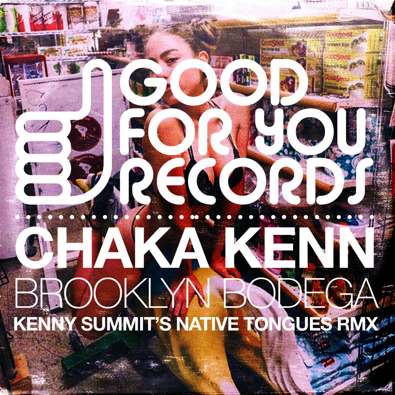 Chaka Kenn - Brooklyn Bodega (Kenny Summit's Native Tongues Mix)