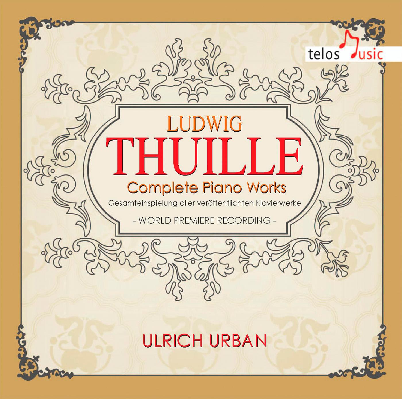 Thuille: Complete Piano Works