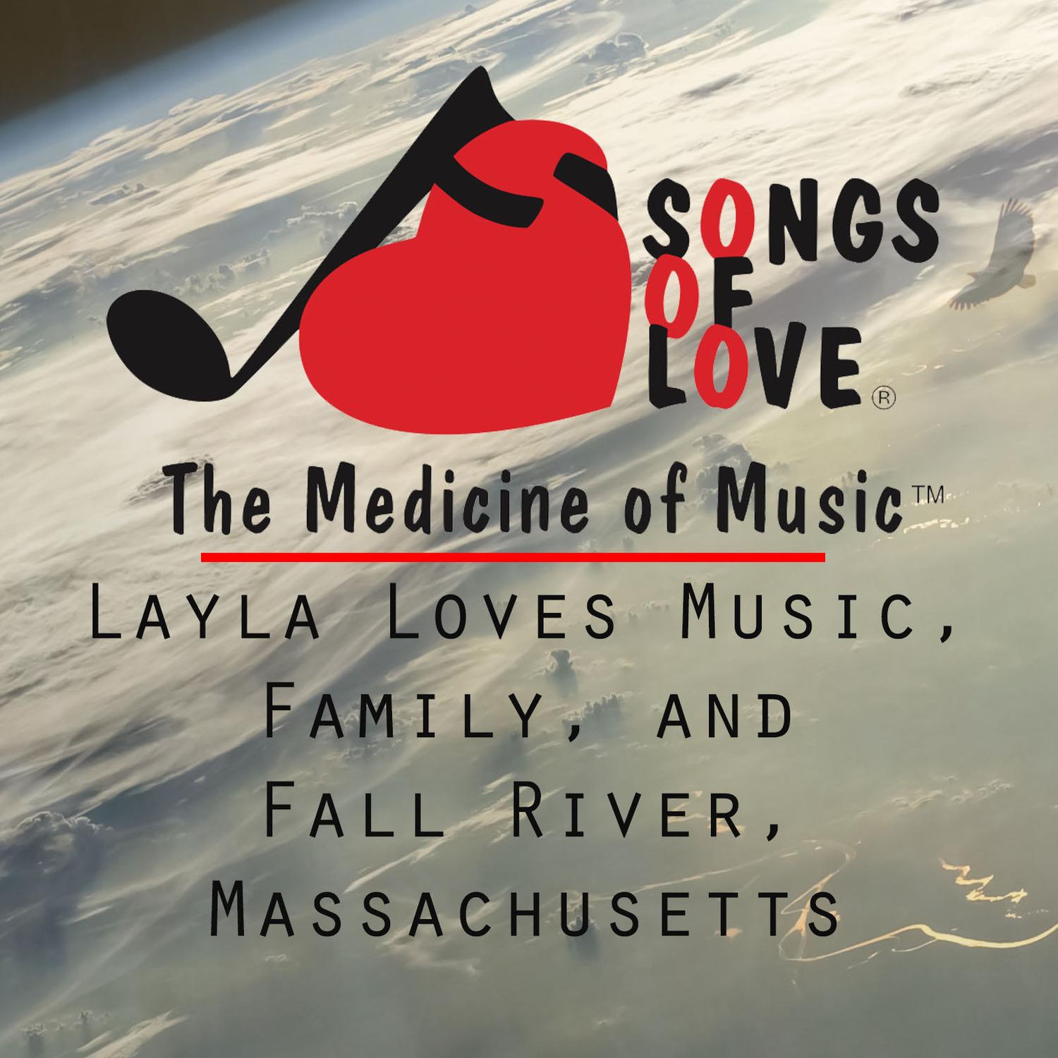 layla loves music, family, and fall river, massachusetts