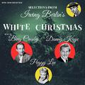 Selections from Irving Berlin's White Christmas (Remastered)