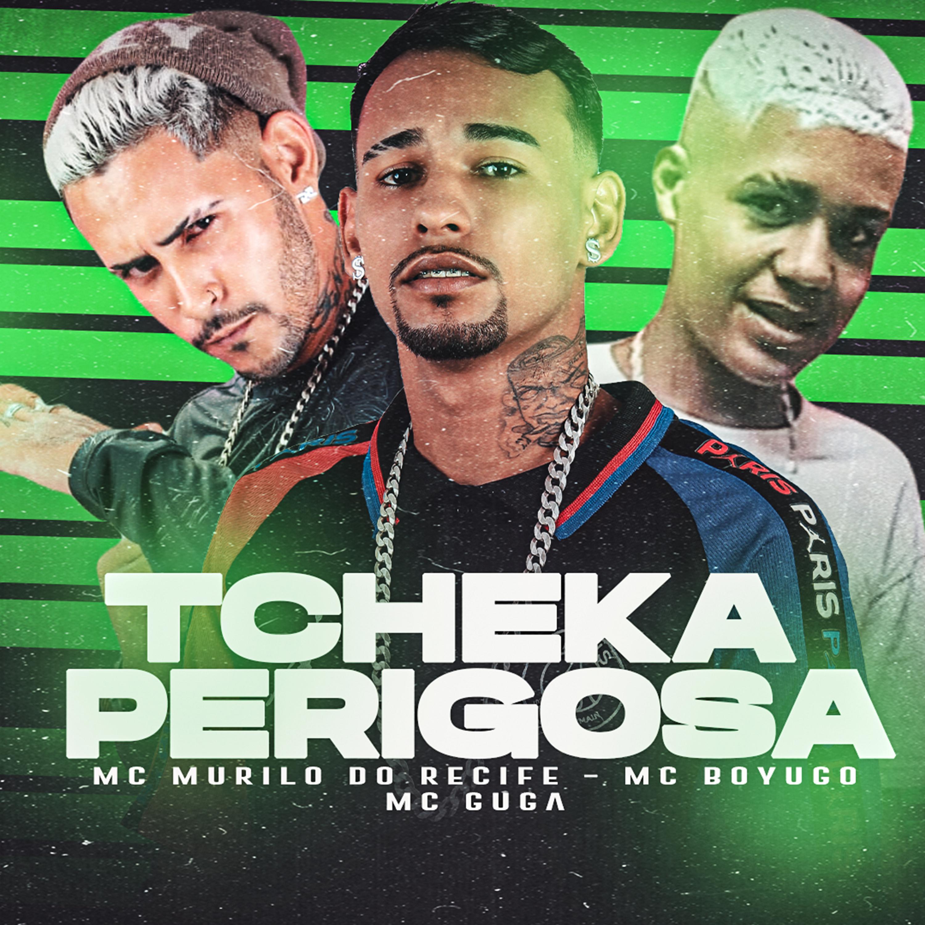 Mc Guga - Tcheka Perigosa